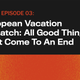Image for article titled European Vacation Dispatch: All Good Things Must Come To An End